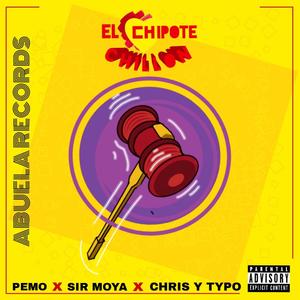 El Chipote Chillón (feat. Sir Moya & Chris y Typo)