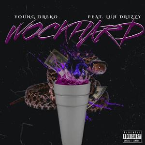 Wockhard (feat. Luh Drizzy) (Explicit)