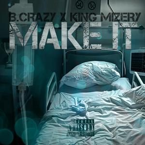 Make it(feat. King Mizery) (Explicit)