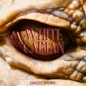 White Caiman (Explicit)