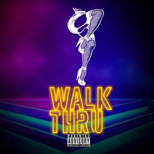 Walk Thru (Explicit)