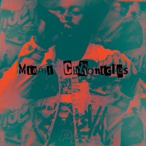 Miami Chronicles (Explicit)