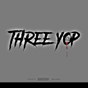 Three Yop (feat. Tayz, Tybmall & Hoeslovechris) [Explicit]