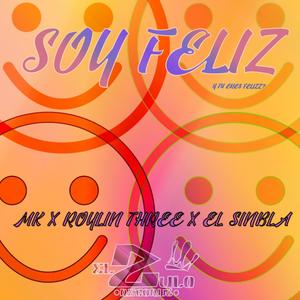 SOY FELIZ(feat. Emeca47 & Roylin Three)