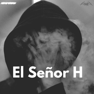 El Señor H (2022 Remaster) [Explicit]