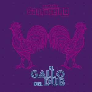 El Gallo del Dub