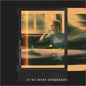 If We Were Strangers