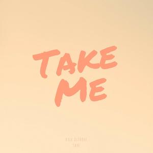 Take Me(feat. Taye)