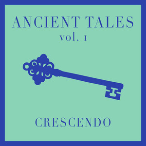 Crescendo - Ancient Tales 05