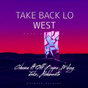 Take back lo west (feat. Off Bama, Mikey Jedz & Alahbasta)