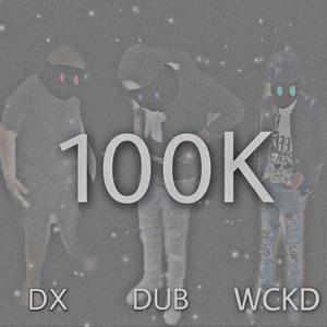 Heard Of U (feat. 100k Dub & 100k WCKD|Explicit)