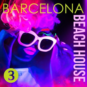 Barcelona Beach House, Volume 3