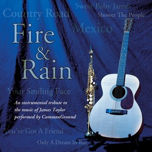 Fire & Rain: An Instrumental Tribute to the Music of James Taylor