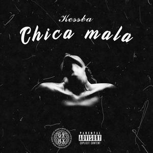 Chica Mala (Explicit)