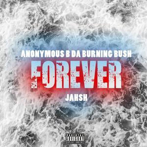 Forever (feat. Jahshh) [Explicit]