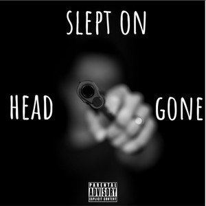 Head Gone (Explicit)