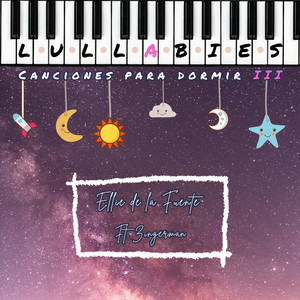 Lullabies - Canciones para Dormir III (Piano Version)