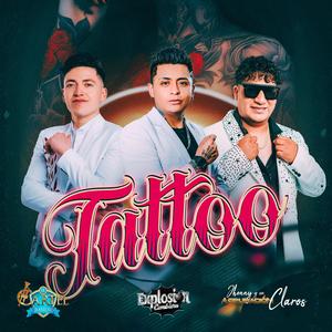 Tattoo (feat. Jhonny y Su Agrupación Claros)