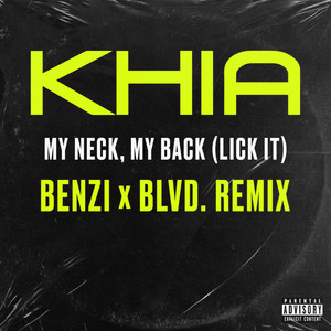 My Neck, My Back(Lick It) (BENZI & BLVD. Remix|Explicit)