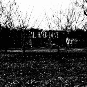 FALL HARD LANE