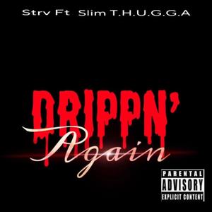 Drippin Again (feat. Slim Thugga) [Radio Edit]