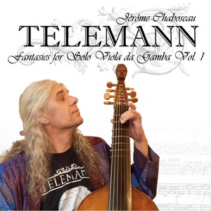 Telemann: Fantasies for Solo Viola da Gamba, Volume 1