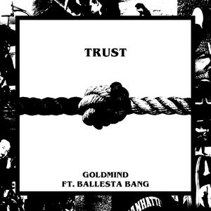 Trust (feat. Ballesta Bang)