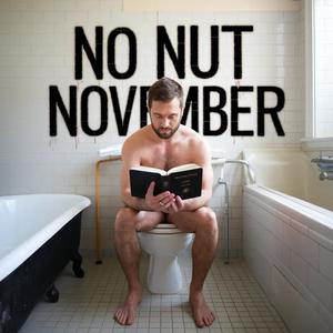 No Nut November (Explicit)