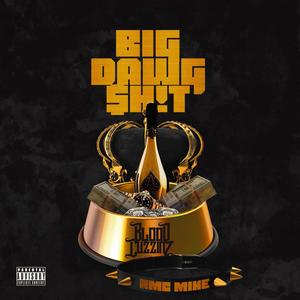 Big Dawg **** (feat. Rmc Mike) [Explicit]