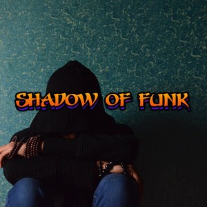 Shadow of Funk