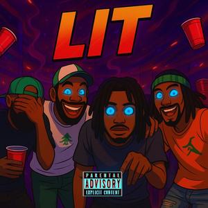 LIT (feat. Aye Dell) (Explicit)