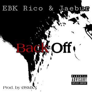 Back Off (feat. EBK Rico) [Explicit]