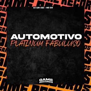 Automotivo Platinum Fabuloso (Explicit)