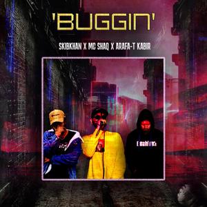 Buggin (feat. MC Shaq & Arafa-T Kabir) [Explicit]