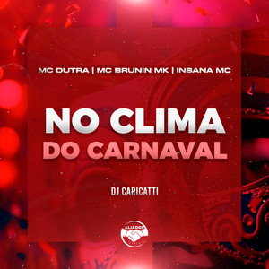 NO CLIMA DO CARNAVAL (Explicit)