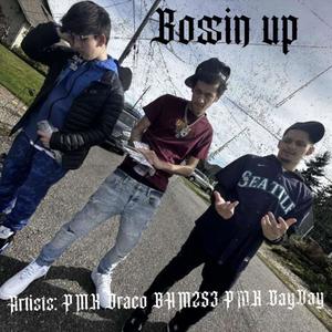 Bossin Up (feat. BHM253 & PMK DayDay) (Explicit)