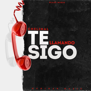 Te Sigo Llamando (Explicit)