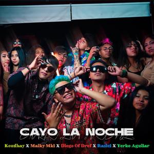 Cayó la noche (feat. Diego Of Dref, Yerko Aguilar, Maiky Mkl & Koudhay)