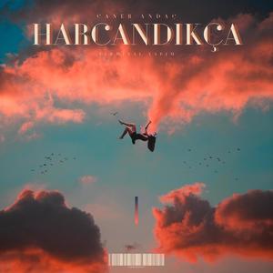Harcandıkça (Caner Andaç Remix)