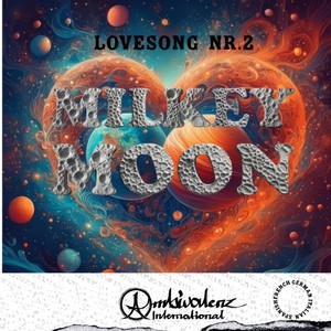 Milkeymoon LoveSong Nr.2