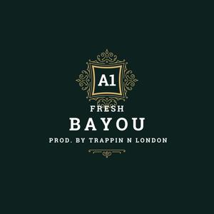 Bayou (Explicit)