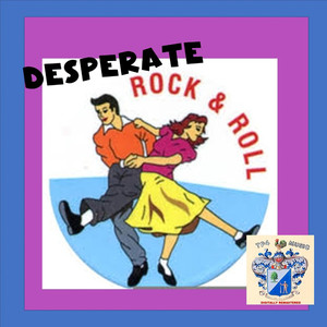 Desperate Rock and Roll Vol. 1 - Scorchin' Sizzlers!