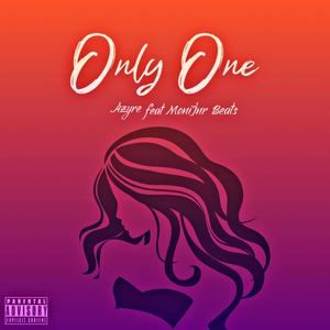 Only One (feat. Monijnr beats)