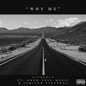 Why Me(feat. Edem Soul Music & Jamison Figueroa)