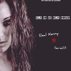 Ella No Me Deja Dormir (feat. Serie23) (Explicit)