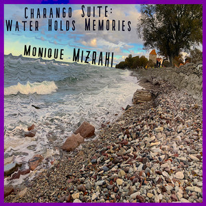 Charango Suite: Water Holds Memories