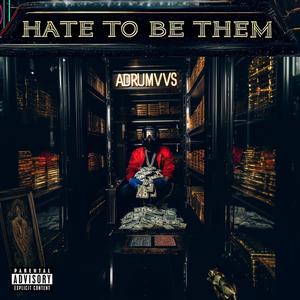 Hate to be them (deluxe)