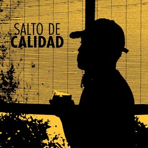 Salto De Calidad (Explicit)