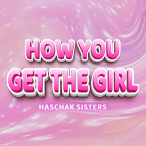 How You Get the Girl