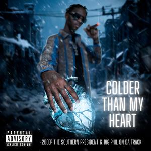 COLDER THAN MY HEART (Explicit)